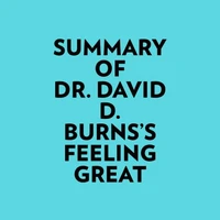 Summary of Dr. David D. Burns's Feeling Great