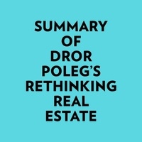  Everest Media et  AI Marcus - Summary of Dror Poleg's Rethinking Real Estate.