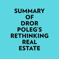 Summary of Dror Poleg's Rethinking Real Estate