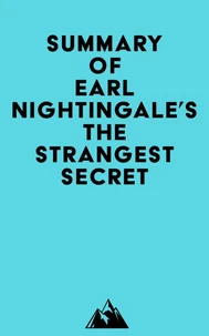 Summary of Earl Nightingale's The Strangest Secret