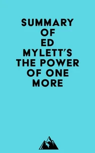 Summary of Ed Mylett's The Power of One More
