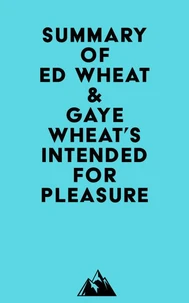 Summary of Ed Wheat &amp; Gaye Wheat's Intended for Pleasure