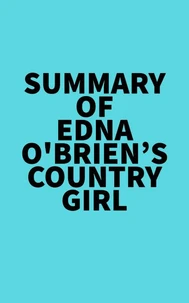 Summary of Edna O'Brien's Country Girl