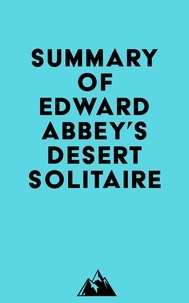  Everest Media - Summary of Edward Abbey's Desert Solitaire.
