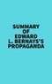  Everest Media - Summary of Edward L. Bernays's Propaganda.