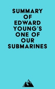 Meilleures ventes de livres pdf download Summary of Edward Young's One of Our Submarines (Litterature Francaise) par Everest Media iBook
