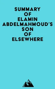 Summary of Elamin Abdelmahmoud's Son of Elsewhere