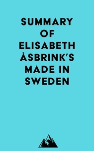  Everest Media - Summary of Elisabeth Åsbrink's Made in Sweden.