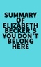  Everest Media - Summary of Elizabeth Becker's You Don't Belong Here.