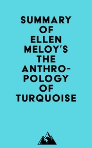  Everest Media - Summary of Ellen Meloy's The Anthropology of Turquoise.
