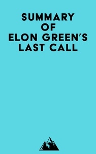  Everest Media - Summary of Elon Green's Last Call.