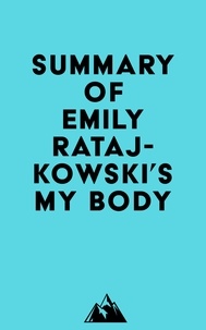  Everest Media - Summary of Emily Ratajkowski's My Body.
