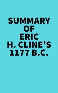  Everest Media - Summary of Eric H. Cline's 1177 B.C..