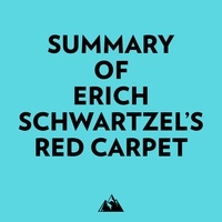  Everest Media et  AI Marcus - Summary of Erich Schwartzel's Red Carpet.