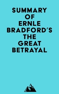  Everest Media - Summary of Ernle Bradford's The Great Betrayal.