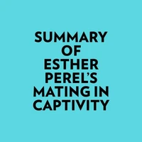 Summary of Esther Perel's Mating in Captivity