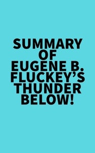  Everest Media - Summary of Eugene B. Fluckey's Thunder Below!.