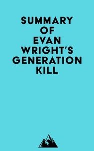  Everest Media - Summary of Evan Wright's Generation Kill.