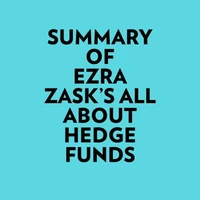 Summary of Ezra Zask's All about Hedge Funds