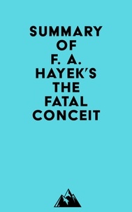  Everest Media - Summary of F. A. Hayek's The Fatal Conceit.