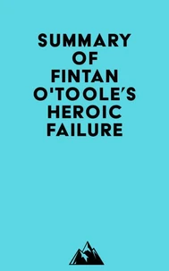 Summary of Fintan O'Toole's Heroic Failure