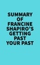  Everest Media - Summary of Francine Shapiro's Getting Past Your Past.