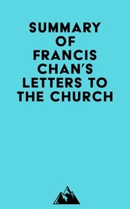  Everest Media - Summary of Francis Chan's Letters to the Church.