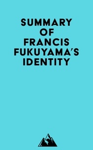  Everest Media - Summary of Francis Fukuyama's Identity.