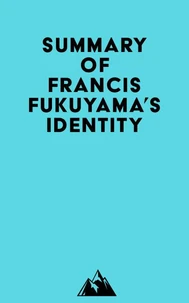 Summary of Francis Fukuyama's Identity