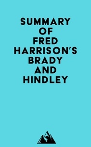  Everest Media - Summary of Fred Harrison's Brady and Hindley.