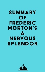  Everest Media - Summary of Frederic Morton's A Nervous Splendor.
