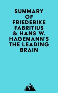 Everest Media - Summary of Friederike Fabritius &amp; Hans W. Hagemann's The Leading Brain.