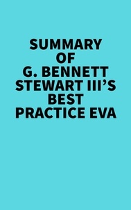  Everest Media - Summary of G. Bennett Stewart III's Best practice EVA.