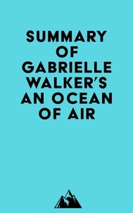  Everest Media - Summary of Gabrielle Walker's An Ocean of Air.