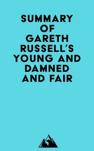 Summary of Gareth Russell's Young and Damned and Fair