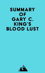 Summary of Gary C. King's Blood Lust