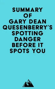 Summary of Gary Dean Quesenberry's Spotting Danger Before It Spots You