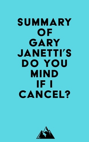  Everest Media - Summary of Gary Janetti's Do You Mind If I Cancel?.