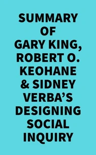 Summary of Gary King, Robert O. Keohane &amp; Sidney Verba's Designing Social Inquiry
