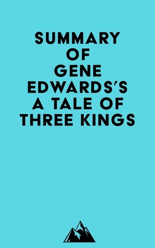  Everest Media - Summary of Gene Edwards's A Tale of Three Kings.