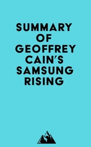  Everest Media - Summary of Geoffrey Cain's Samsung Rising.