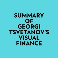  Everest Media et  AI Marcus - Summary of Georgi Tsvetanov's Visual Finance.