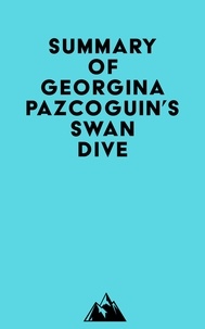 Everest Media - Summary of Georgina Pazcoguin's Swan Dive.