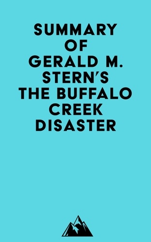  Everest Media - Summary of Gerald M. Stern's The Buffalo Creek Disaster.