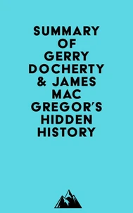 Summary of Gerry Docherty &amp; James MacGregor's Hidden History