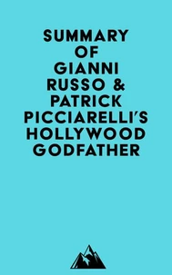 Summary of Gianni Russo &amp; Patrick Picciarelli's Hollywood Godfather