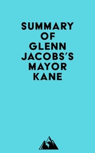  Everest Media - Summary of Glenn Jacobs's Mayor Kane.