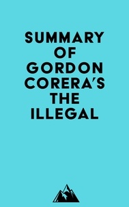  Everest Media - Summary of Gordon Corera's The Illegal.