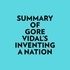  Everest Media et  AI Marcus - Summary of Gore Vidal's Inventing A Nation.