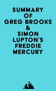  Everest Media - Summary of Greg Brooks &amp; Simon Lupton's Freddie Mercury.